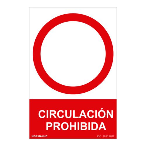 SINAL PROIBIDO "CIRCULACION PROHIBIDA" (PVC 0.7mm) 30x40cm NORMALUZ